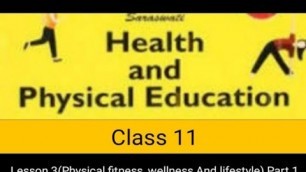 'Physical education class 11 (Physical fitness, wellness and lifestyle)Lesson 3 -Part 1'