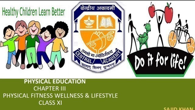 'Physical Education Class 11 Chapter 3 Physical Fitness  Wellness & Lifestyle | Central Academy CHB |'