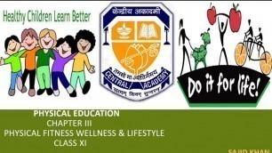 'Physical Education Class 11 Chapter 3 Physical Fitness  Wellness & Lifestyle | Central Academy CHB |'