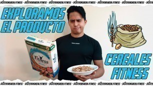 'EXPLORAMOS CEREALES FITNESS. ¿BUENOS O MALOS?'