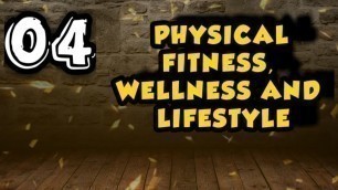 '#4 class 11th chapter| PHYSICAL FITNESS WELLNESS AND LIFESTYLE.| Preventing heath threats ....| 