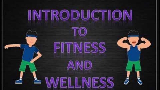 'Physical Education - Physical Fitness and Wellness'