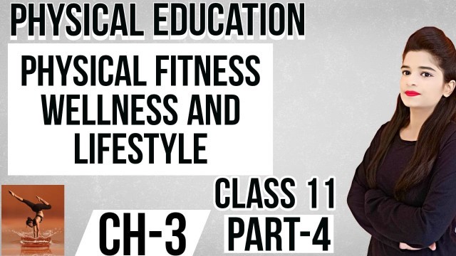 'chapter 3 | physical fitness, wellness and lifestyle | class -11 | 2021-2022'