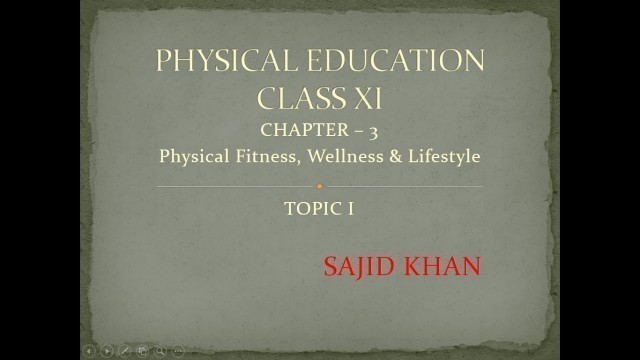 'Physical Education Class 11 Chapter 3 | Physical Fitness , Wellness & Lifestyle |Central Academy CHB'