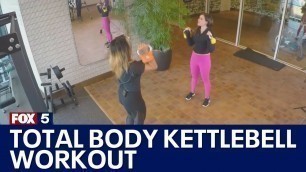 'FOX 5 Fitness: Total body kettlebell workout with Joanne Briggs'