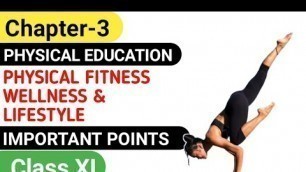 'Physical Education Class 11 chapter 3 Physical Fitness, Wellness, & Lifestyle || Important Points ||'