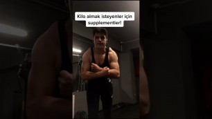 'Kilo almak isteyenler için supplementler!'