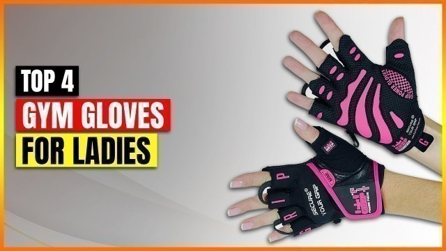 'Best Gym Gloves For Ladies 2022 - Top Women\'s Workout Gloves Reviewed'