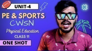 'PE & Sports for CWSN Oneshot Unit 4 Physical Education Class 11 CBSE 2023 Jannat Series 