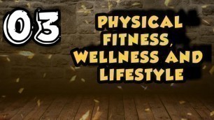 '#3 class 11th chapter 3 | PHYSICAL FITNESS WELLNESS AND LIFESTYLE..| COMPONENTS OF WELLNESS...