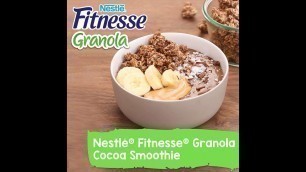 'Nestlé Fitnesse Granola Cocoa Smoothie'