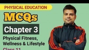 'MCQs of Chapter 3 Physical Fitness, Wellness And Lifestyle | Physical Education Class 11th CBSE'
