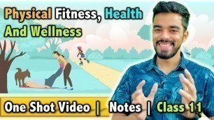 'Physical Fitness, Wellness and Health | Class 11 | Unit - 5 | FREE Notes with Imp Question 