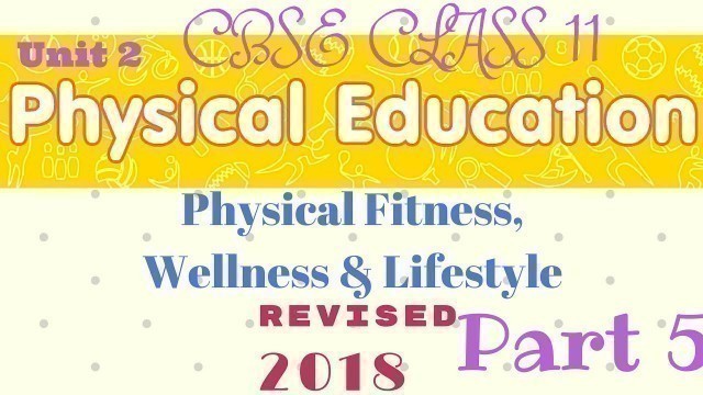 'Physical fitness wellness and lifestyle class 11 in hindi | Part 5'