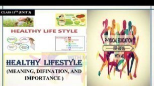 'Healthy Lifestyle and Its Importance || CLASS 11th || unit 3rd || physical education'