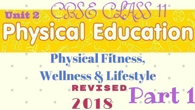 'Physical fitness wellness and lifestyle class 11 in hindi | Part 1'