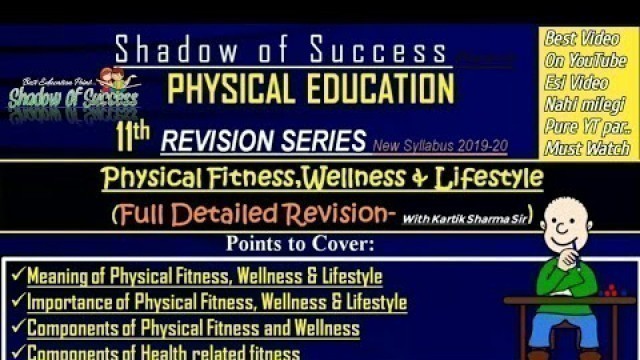 'Revision:Physical Fitness,Wellness & Lifestyle|Chapter 3|Phy.Edu.|Class 11th| Detailed Explanation'