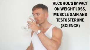 'Alcohol\'s Effect on Weight Loss, Appetite and Muscle Growth (Science)'
