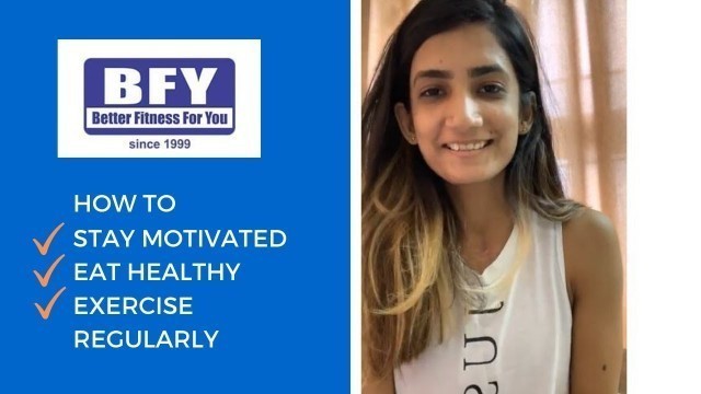'How to Stay Motivated, Eat Healthy & Exercise Regularly ft. Komal Sarda | BFY Instagram Live'