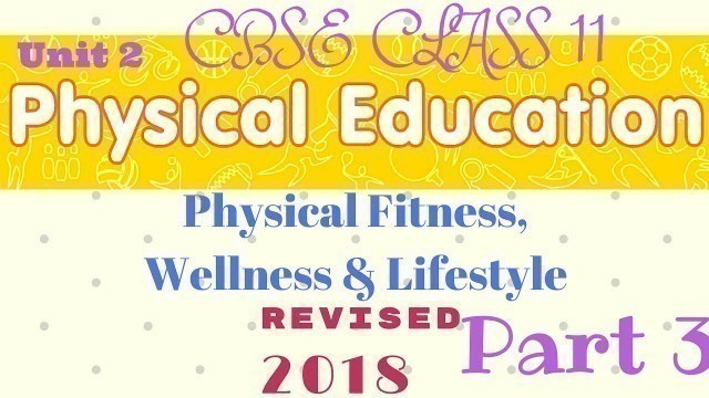 'Physical fitness wellness and lifestyle class 11 in hindi | Part 3'