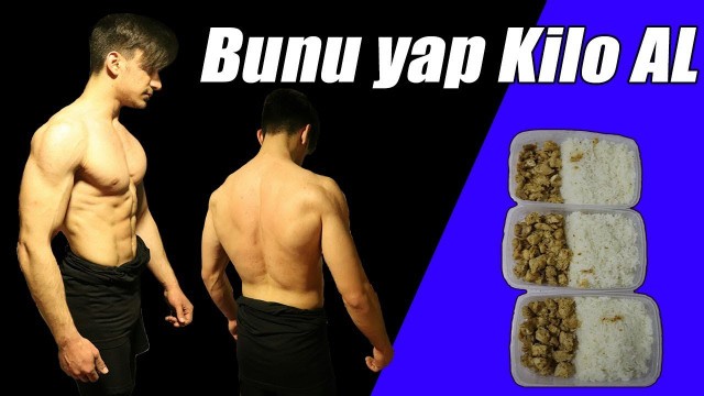 'HER GÜN NASIL BESLENİYORUM / Bunu yap kilo al / Bulk !'