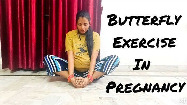 'Butterfly Exercise for Normal Delivery and Easy Labor | Third Trimester Exercise'