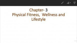 'Physical fitness Wellness and lifestyle ch 3 class 11'