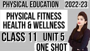 'Physical Fitness, Wellness And Lifestyle|Oneshot|Unit 3|Physical Education| Class 11|CBSE 2023'