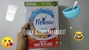 'My Quick & Easy Breakfast For This Morning: Nestlé Fitnesse Original + Selecta Milk *not sponsored'