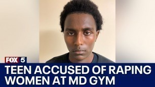 'Teenager accused of raping 2 women at LA Fitness arrested | FOX 5 DC'