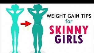 '8 Tips for Skinny Girls to Gain Weight Fast | Weight Gain Tips | 5-Minute Treatment'
