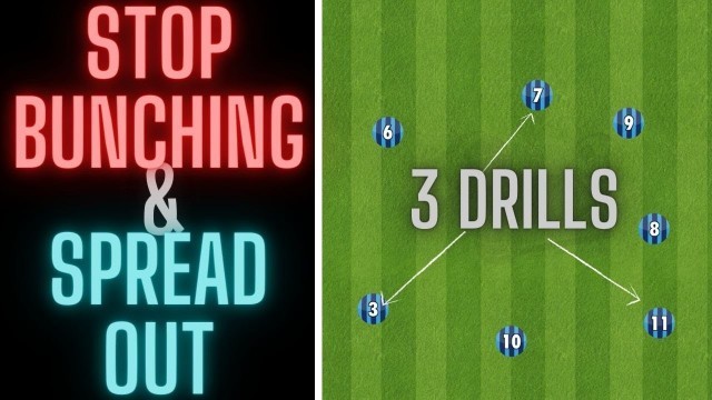 '3 Drills To Help Your Team Spread Out | Prevent Bunching | Football/Soccer'