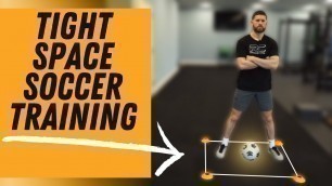 'Tight Space Soccer Training Full Workout'