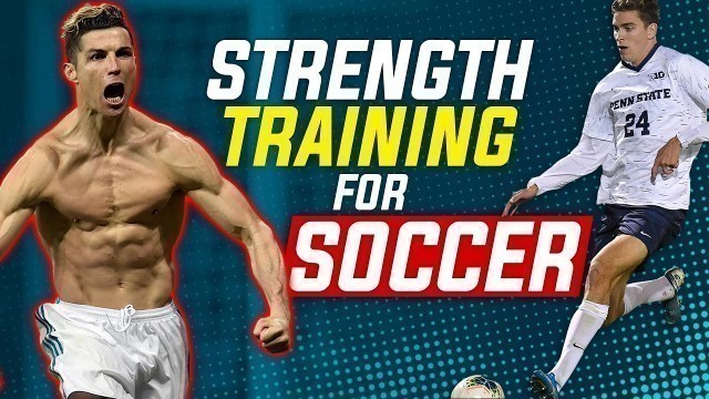 'Strength Training For Soccer / Football  | 4 Elements Of Athleticism'