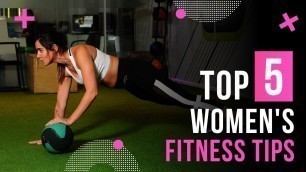 'Top 5 Women\'s Fitness Tips | Tips for Women | Fit body female exercise | Healthy Habits'