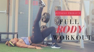 'FITNESS FRIDAY\'S - FULL BODY WORKOUT (4 Rounds)'