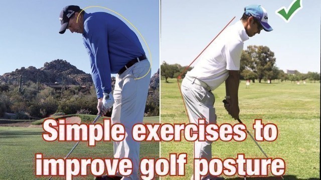 'Simple Exercises To Improve Golf Posture'