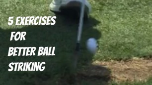 '5 golf exercises for better ball striking'
