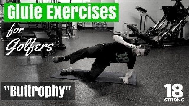 'Glute Exercises For Golfers: \"Buttrophy\"'