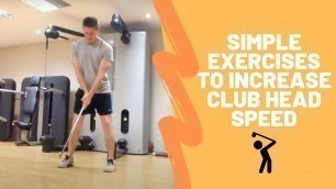 'Simple Exercises to Increase Club Head Speed for Golfers'