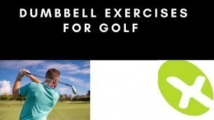 'Golf dumbbell exercises'