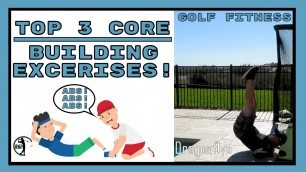 'Top 3 Core Building Exercises - Golf Fitness'