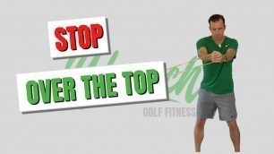 'STOP Over The Top Golf Swing! Do THESE 3 Golf Exercises'