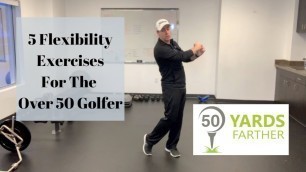 '5 Flexibility Exercises For Golfers Over 50'