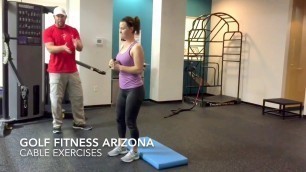 'Cable Exercises | Golf Fitness Arizona | Scottsdale | Mesa'