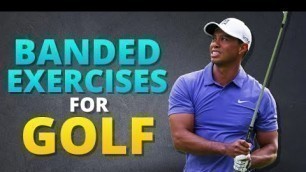 'Best Banded Exercises for Golf'
