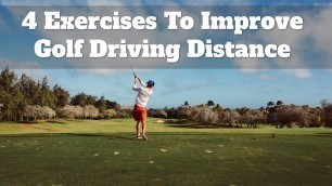 'Improve Golf Driving Distance with 4 Exercises'