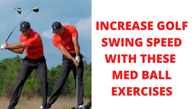 '3 Medicine Ball Exercises to Increase Your Golf Swing Speed Today!!!!'