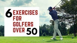 '6 Exercises for Golfers Over 50 - Golf Mobility Pro Ep. 1'