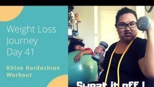 'Weight  Loss Journey | Day 41 | Khloe Kardashian Workout'